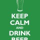 Keep Calm and Drink Beer Keep Calm and Drink Beer Poster - Etsy